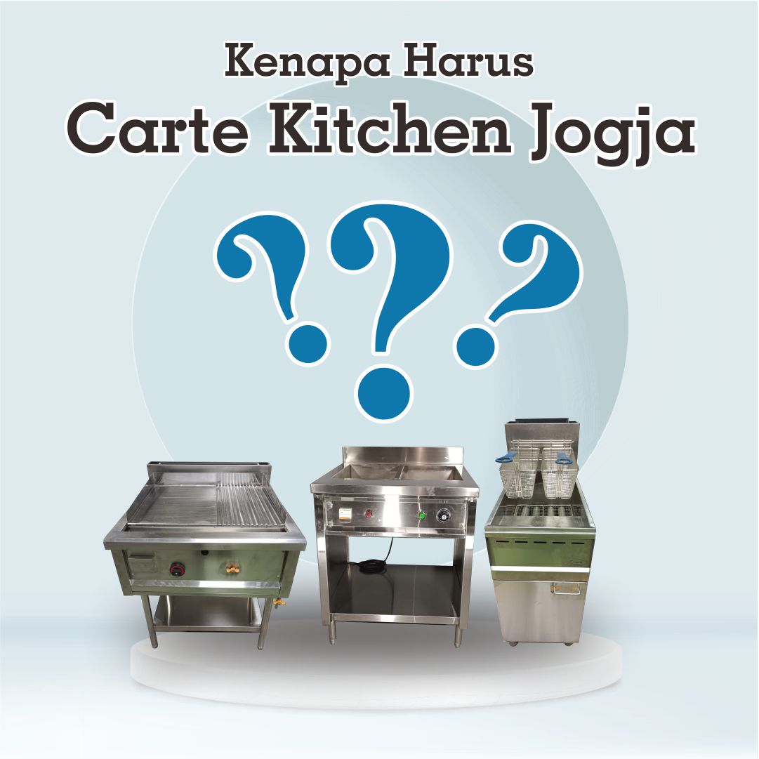 Kenapa Harus Carte Kitchen ?